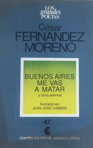 Buenos Aires me vas matar y otros poemas